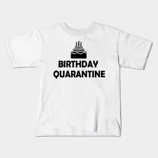 Birthday Quarantine Kids T-Shirt